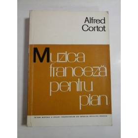MUZICA FRANCEZA PENTRU PIAN - ALFRED CORTOT 